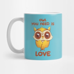 Owl you need is love Mug